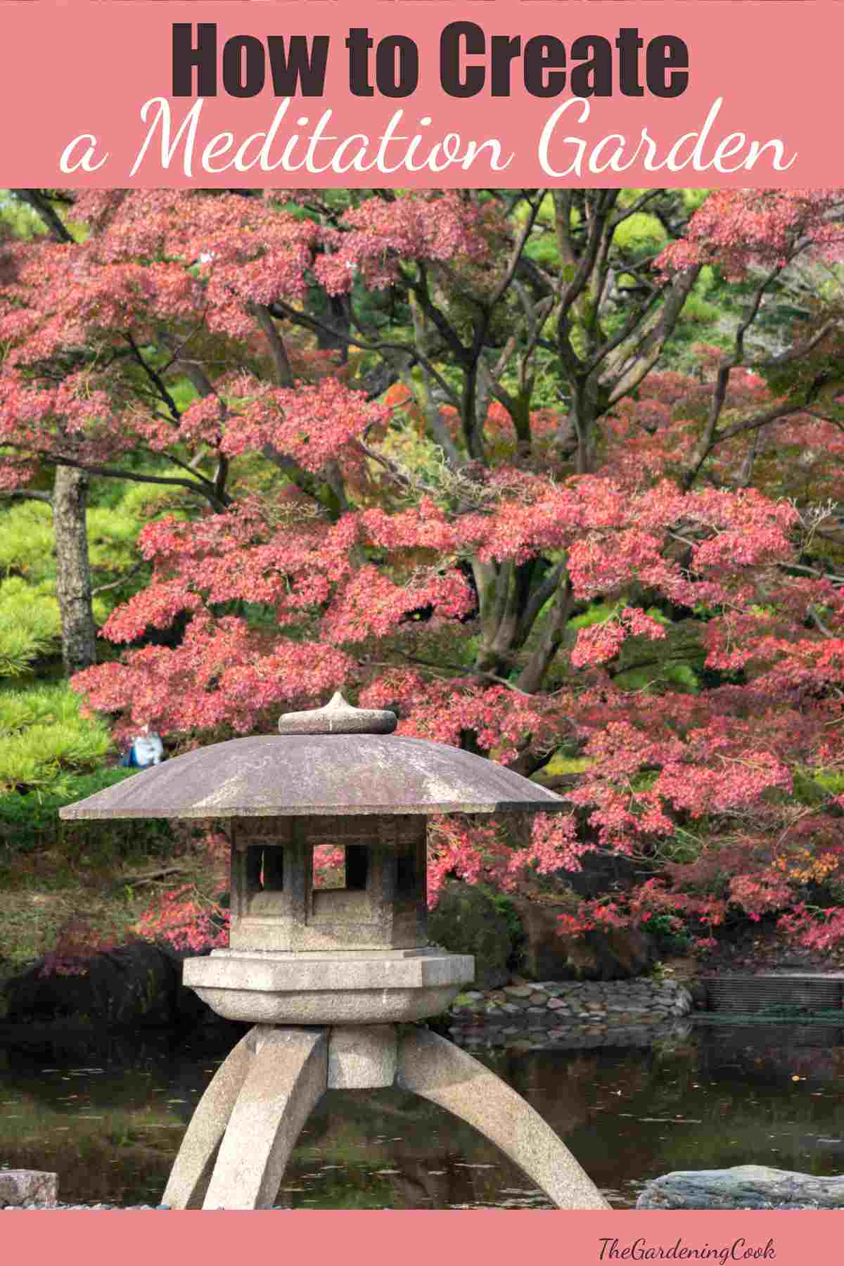 Lantern in front of a tree with pink blooms and words How to Create a Meditation Garden.